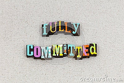 Full committed determination commitment responsibility accountability values action Stock Photo