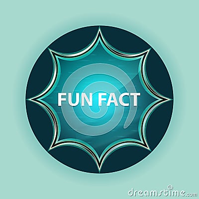Fun Fact magical glassy sunburst blue button sky blue background Stock Photo