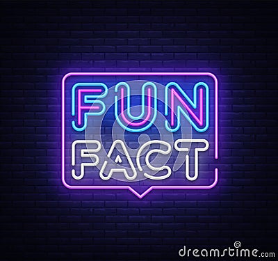 Fun Fact neon sign vector. Facts Design template neon sign, light banner, neon signboard, nightly bright advertising Vector Illustration