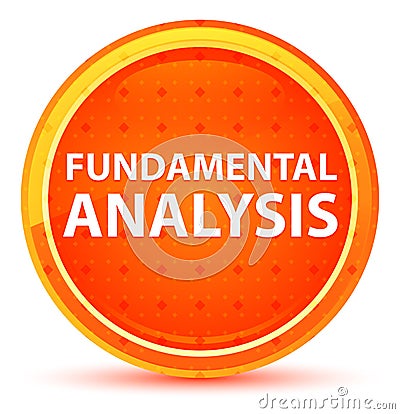 Fundamental Analysis Natural Orange Round Button Stock Photo