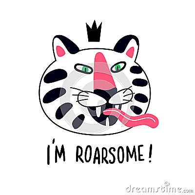 Funny angry childish white tiger in crown with tongue and inscription I'm roarsome vector Vector Illustration