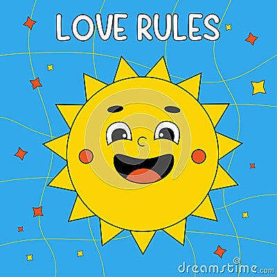 Funny cartoon character. Groovy element funky sun. Love rules. Vector illustration trendy retro cartoon style. Comic Vector Illustration