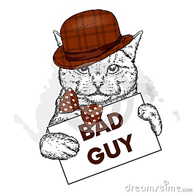 Funny cat with a hat and a tie with a sign. Bad guy, bully. Vector illustration for a postcard or a poster, print for clothes. Vector Illustration