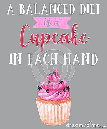 Funny cupcake quote graphic Stock Photo