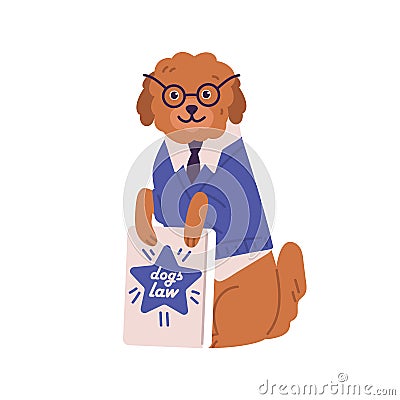 Funny dog in glasses and suit holding book dogs law vector flat illustration. Cute domestic animal lawyer in classical Vector Illustration