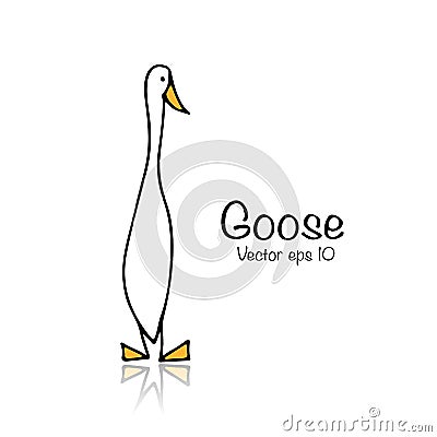 Funny goose, sketch for your design Vector Illustration