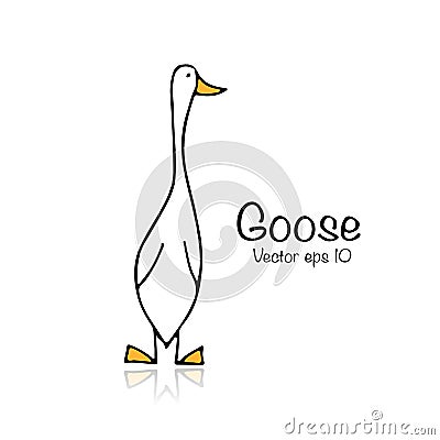 Funny goose, sketch for your design Vector Illustration