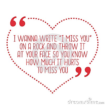 Funny love quote. I wanna write Vector Illustration