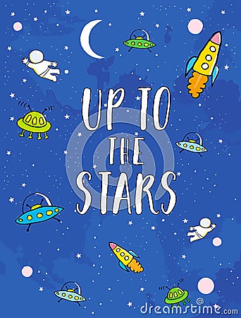 Up to the Stars. Blue Galaxy Vector Illustration with UFO, Rockets, Astronauts, Stars, Moon and Planets. Vector Illustration