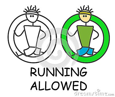 Funny vector runner stick man in children`s style. Allowed run sign green. Not forbidden symbol. Sticker or icon for area places. Vector Illustration