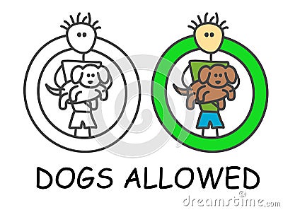 Funny vector stick man with a dog in children`s style. Allowed pet sign green. Not forbidden symbol. Sticker or icon for area Vector Illustration