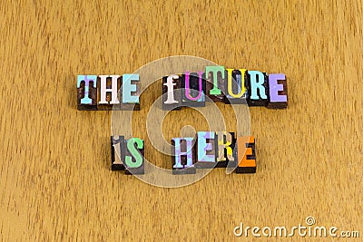 Future here today life adventure challenge journey preparation Stock Photo