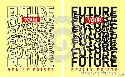 Future motivational short quotes design typography printed t shirt vector illustration Vector Illustration
