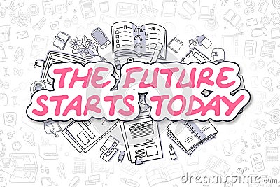 The Future Starts Today - Business Concept. Stock Photo
