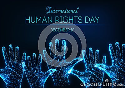 Futuristic glowing low poly International human rights day banner with raised up open hands and text Cartoon Illustration