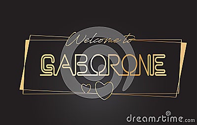 Gaborone Welcome to Golden text Neon Lettering Typography Vector Illustration Vector Illustration