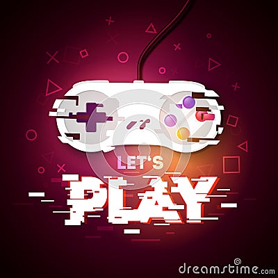 Vector illustration Let`s Play neon sign. Game pad with glitch effect. Vector Illustration