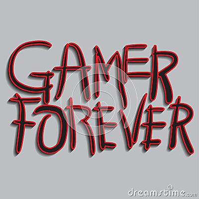 gamer forever vector quote Vector Illustration