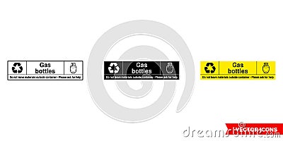 Gas bottles do not leave materials outside container landscape hazardous waste recycling sign icon of 3 types color, black and Stock Photo