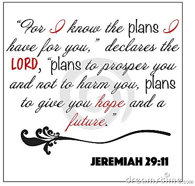 Jeremiah 29:11- For I know the plans I have for you declares the Lord vector on white background for Christian encouragement from Vector Illustration