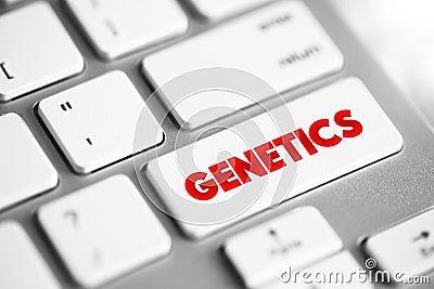 Genetics is a branch of biology concerned with the study of genes, genetic variation, and heredity in organisms, text concept Stock Photo