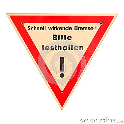 German sign isolated over white. Fast acting brake, please hold Stock Photo