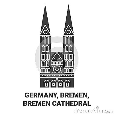 Germany, Bremen, Bremen Cathedral travel landmark vector illustration Vector Illustration