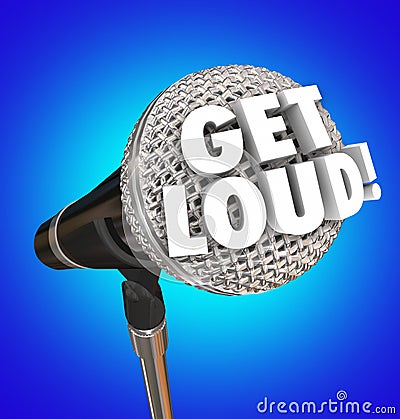 Get Loud Microphone Words Speak Out Turn Up Volume Be Heard Stock Photo