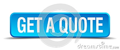 get a quote blue 3d realistic square button Vector Illustration