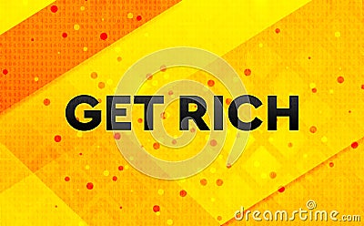 Get Rich abstract digital banner yellow background Stock Photo