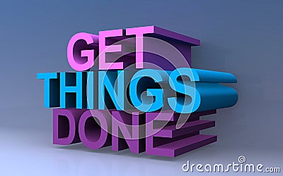 Get thinks done Stock Photo