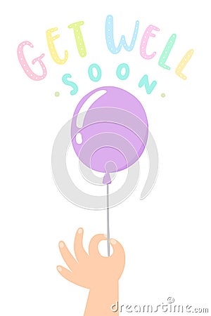Get well soon. Hand holding a balloon. Vector Illustration