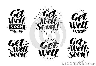 Get well soon, label. Health, medicine, hospital symbol. Lettering, calligraphy vector illustration Vector Illustration