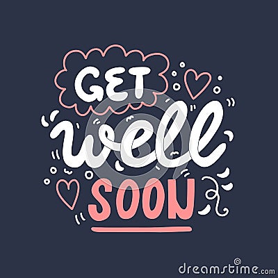 Get well soon, vector hand drawn lettering Vector Illustration