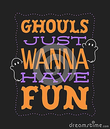 Ghouls Just Wanna Have Fun, Halloween Banner, Halloween Background, Halloween Poster, Happy Halloween Stock Photo