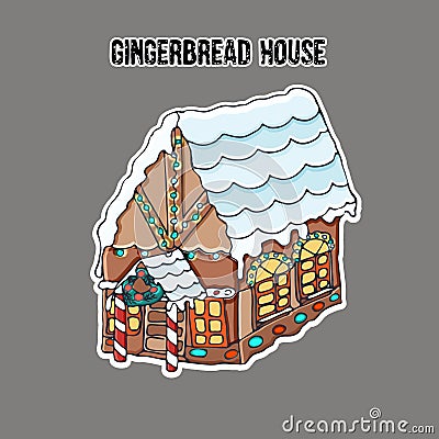 Ginger bread house. Sticker. Small cute gingerbread house, with a roof covered with snow and bright illumination. Hand drawn Vector Illustration