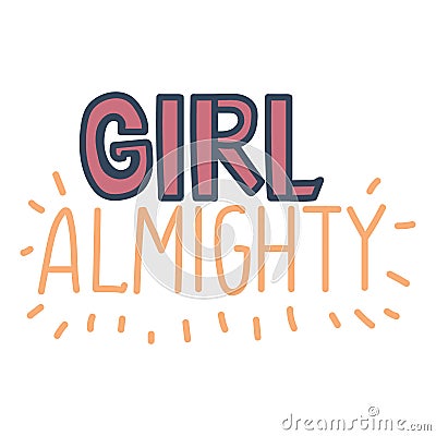 Girl almighty quote hand drawn lettering in vector Stock Photo