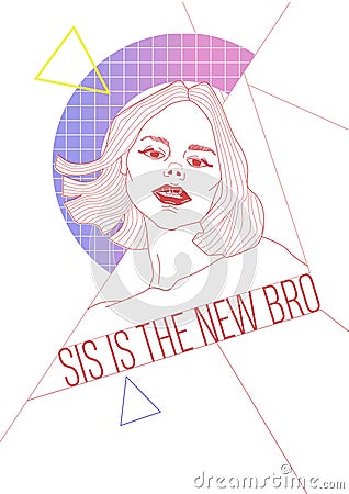 Girl fashion print, illustration, fashion, style, t-shirt print. Sis is the new brother Vector Illustration