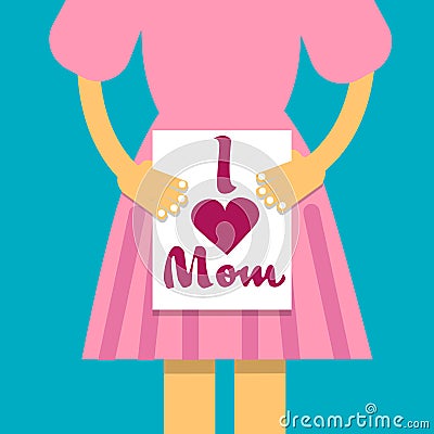 Girl Hold Banner I Love Mom, Mother Day Holiday, Daughter With Greeting Card Vector Illustration