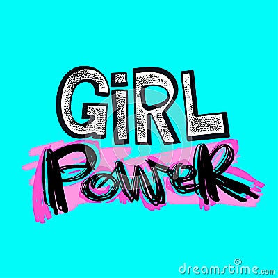 Girl powerfeminism slogan with hand lettering drawn motivation p Vector Illustration