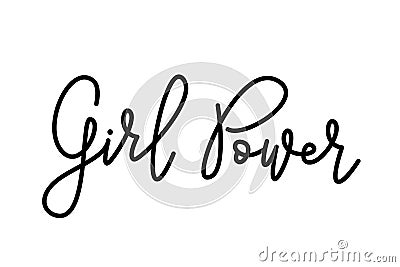 Girl Power text . Monoline calligraphy script. Cute design for print woman shirt. Feminism slogan. Vector illustration Vector Illustration