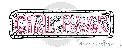 Girl power hand-lettering phrase in the frame, inspirational quote, colored graphic illustration in doodle style, Woman motivation Vector Illustration