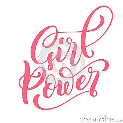 Girl power lettering for t-shirts, posters and wall art. Feminist sign handwritten. Template tagline for breast cancer Vector Illustration