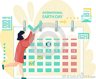 Girl puts mark on calendar to celebrate holiday of our planet. Schedule with marked earth day Vector Illustration