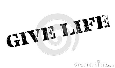 Give Life rubber stamp Vector Illustration