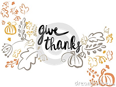 Give Thanks. Happy Thanksgiving illustration. Handwritten give thanks text and simple pumpkins,leaves,berries on white background Cartoon Illustration