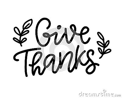 Give Thanks, isolated on white. Thanksgiving Day lettering Vector Illustration