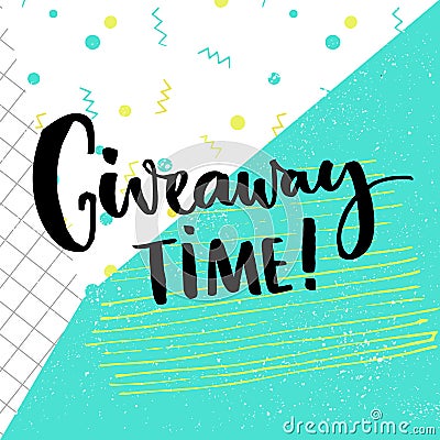 Giveaway time text for social media contest. Brush calligraphy at pop abstract background with squared paper, green Vector Illustration