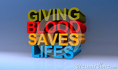 Giving blood saves lifes on blue Stock Photo