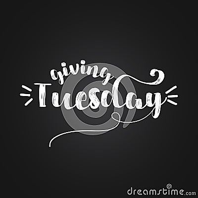 Giving tuesday - inspirational lettering design Vector Illustration